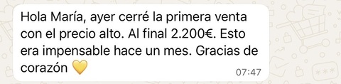 Ayer cerré la primera venta con el precio alto. Al final 2.200€.
